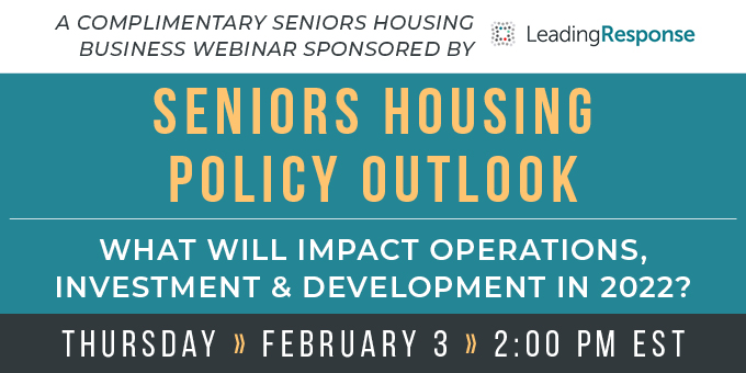 Seniors Housing Policy Outlook: What Will Impact Operations, Investment & Development in 2022?
