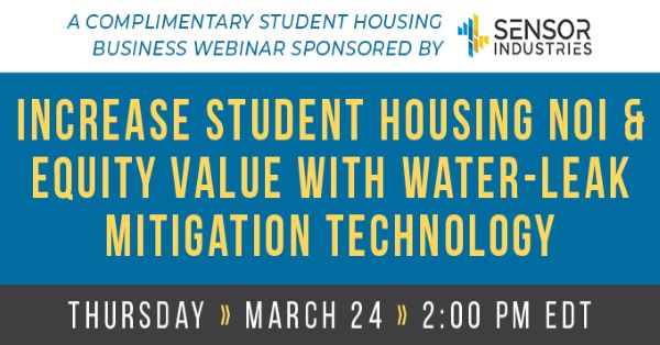 Webinar: “Increase Student Housing NOI & Equity Value with Water-Leak Mitigation Technology”