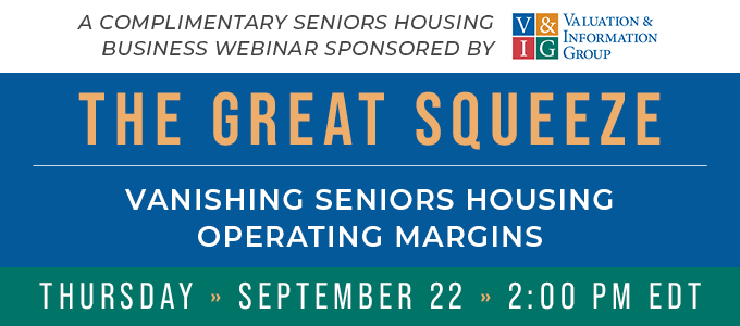 Webinar: The Great Squeeze — Vanishing Seniors Housing Operating Margins