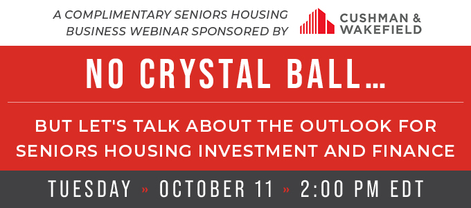 No Crystal Ball… But Let's Talk About the Outlook for Seniors Housing Investment and Financing
