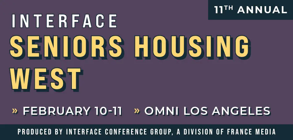 InterFace Seniors Housing West, Feb. 11 in Los Angeles